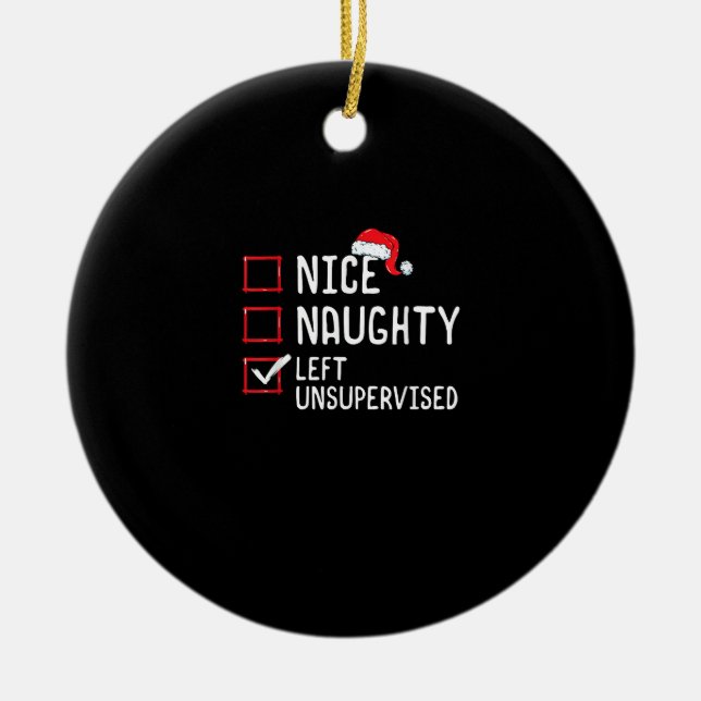 Ornamento De Cerâmica Nice Naughty Left Unsupervised Christmas List  (Frente)