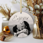 Ornamento De Cerâmica Noivado de Casamento de Foto do Modern Script Enga<br><div class="desc">Ornamento cerâmico de Noivado de Casamento Fotográfico em Script Moderno. Clique no botão personalizar/editar para personalizar este design com suas fotos e detalhes.</div>