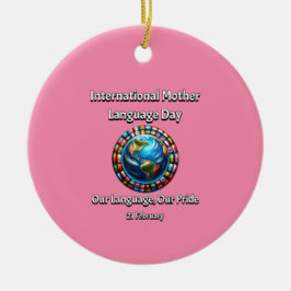 Ornamento De Cerâmica Nossa Língua, Nosso Orgulho. Dia da Língua Mãe.