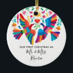 Ornamento De Cerâmica Nosso Primeiro Natal como Sr. e Sra.<br><div class="desc">Vibrante e colorido "Nosso Primeiro Natal como Sr. O ornamento da & Sra." com um lindo tema de amor inspirado no México.</div>
