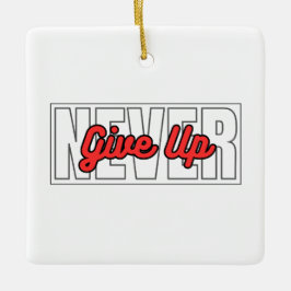 Ornamento De Cerâmica Nunca Desistir De Citações De Tipografia Motivacio
