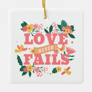 Ornamento De Cerâmica O amor nunca falha Bíblia verso com Design Floral