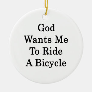 Ornamento De Cerâmica O deus quer-me montar uma bicicleta