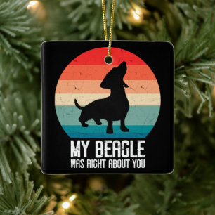 Ornamento De Cerâmica O Meu Beagle Estava Certo Sobre O Seu Cachorro De