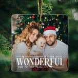 Ornamento De Cerâmica O momento mais maravilhoso 2 fotos de Natal<br><div class="desc">Crie uma única lembrança e acalme memórias especiais com este ornamento de árvore de Natal com a legenda "É a época mais maravilhosa do ano". Adicione duas das suas fotos favoritas e fique no clima para o feriado!</div>