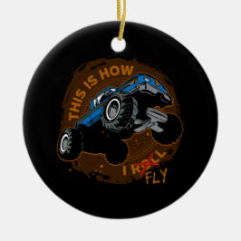 Ornamento De Cerâmica O monster truck isto é como eu vôo