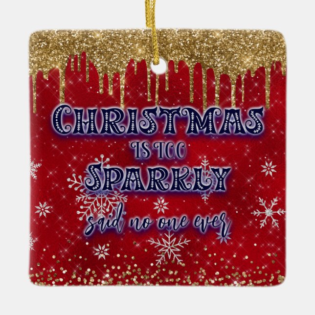 Ornamento De Cerâmica O Natal É Muito Esparso, Disse Ninguém Nunca (Frente)