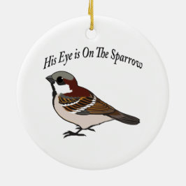 Ornamento De Cerâmica O olho dele está no Sparrow