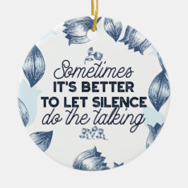 Ornamento De Cerâmica O poder do silêncio - citação inspiracional