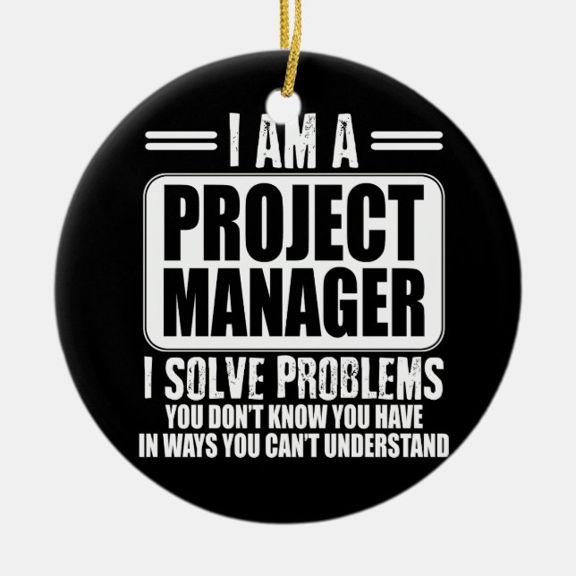 Ornamento De Cerâmica O Project Manager I resolve problemas que você não (Frente)