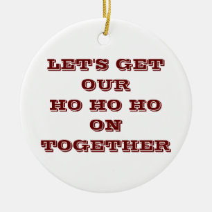 ORNAMENTO DE CERÂMICA "O VAMOS PEGA NOSSO HO HO HO EM CONJUNTO"