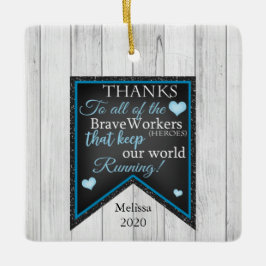 Ornamento De Cerâmica Obrigados Para Nossos Corajosos Trabalhadores/ Her