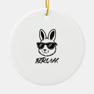 Ornamento De Cerâmica Óculos de Sol Easter Bruh Bunny Piada Meme Homens 