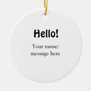 Ornamento De Cerâmica Olá adicionar mensagem de nome simples item de neg