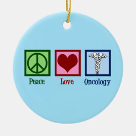 Ornamento De Cerâmica Oncologista Peace Love Oncology Office