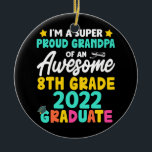 Ornamento De Cerâmica Orgulhosa Classe Avô De 2022, 8.º Graduação<br><div class="desc">Orgulhosa Classe Do Avô De 2022, 8º Graduação. Presente perfeito para seu pai, mãe, pai, homens, mulheres, amigos e familiares no Dia de Ação de Graças, Dia de Natal, Dia de as mães, Dia de os pais, 4 de julho de 1776 Dia Independente, Dia dos Veteranos, Dia do Halloween, Dia...</div>