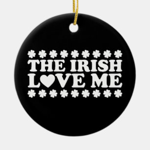Ornamento De Cerâmica Os Irlandeses Amam-Me Shamrock Dia de São Patrício