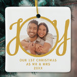 Ornamento De Cerâmica Our 1st Christmas As Mr & Mrs Photo Gold Keepsake<br><div class="desc">This keepsake First Christmas As Mr & Mrs photo ornament is decorated with the word JOY in stylish gold script typography. Easily customizable.</div>