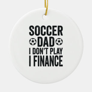 Ornamento De Cerâmica Pai de Futebol Eu Não Jogo Eu Financio Camiseta Vi
