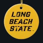 Ornamento De Cerâmica Palavra de Palavra de Estado de Long Beach Incomod<br><div class="desc">Confira esses designs da Universidade Estadual da Califórnia em Long Beach! Mostre seu Orgulho Estadual da Califórnia com esses novos produtos da Universidade. Estes são os presentes perfeitos para o estudante de Long Beach, antigos alunos, família, amigo ou fã na sua vida. Todos esses produtos Zazzle são personalizáveis com seu...</div>