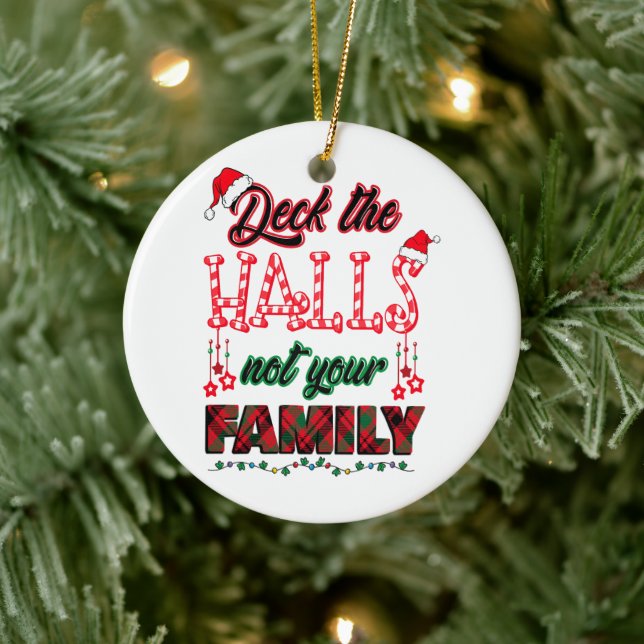 Ornamento De Cerâmica Passe Os Halls Não A Sua Família (Árvore)