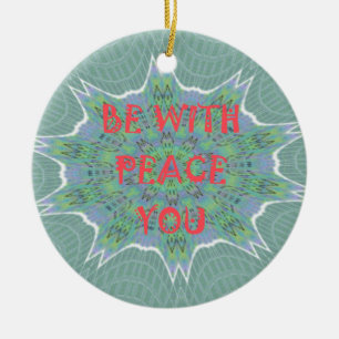 Ornamento De Cerâmica Peace Be With You Inspirational Graphic Art Text