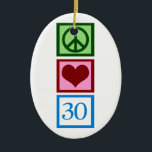 Ornamento De Cerâmica Peace Love 30<br><div class="desc">Um sinal de paz,  coração,  e o número trinta para o trigésimo aniversário de alguém. Um presente de aniversário de 30 anos excelente.</div>