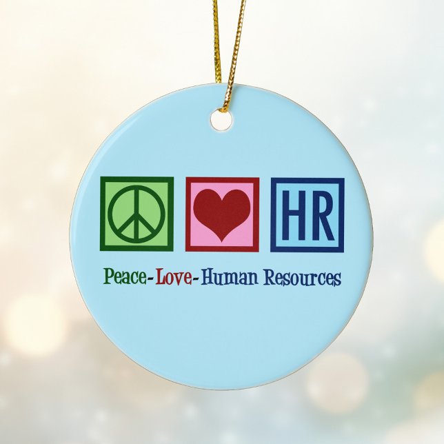 Ornamento De Cerâmica Peace Love Human Resources HR (Criador carregado)