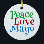Ornamento De Cerâmica Peace Love Mayonnaise Funny Mayo<br><div class="desc">O presente da Mayonnaise Peace Love para alguém que ama condicionamentos e põe maionese em toda a sua comida,  incluindo submarinos,  hotdog,  hambúrgueres e sanduíches.</div>