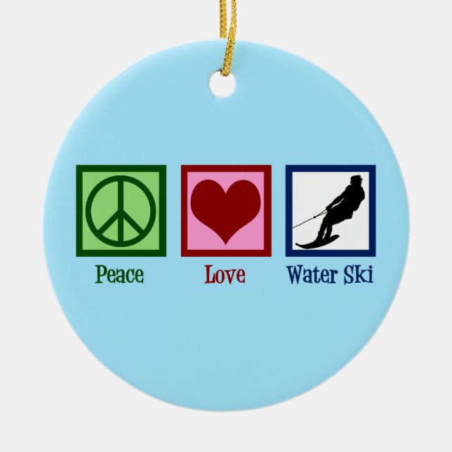Ornamento De Cerâmica Peace Love Waterskiing Company Water Ski (Frente)