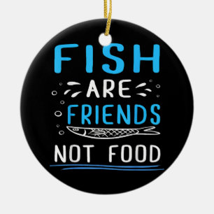 Ornamento De Cerâmica Peixes não são amizades Comidas Camisa do pescador
