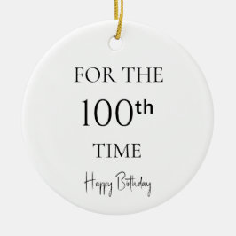 Ornamento De Cerâmica Pela 100ª Vez Feliz Aniversário