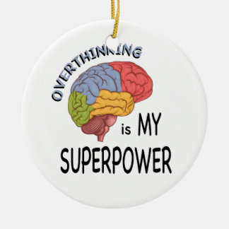 Ornamento De Cerâmica pensar demais é meu superpoder