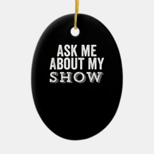 Ornamento De Cerâmica Pergunte-Me Sobre Meu Show Ater Nerd Diretor