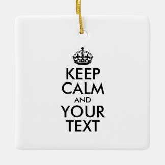 Ornamento De Cerâmica Personalizado MANTENHA A CALMA e o SEU TEXTO