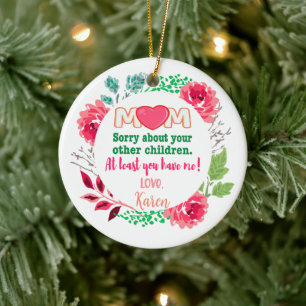 Ornamento De Cerâmica Personalize A Mãe, Desculpe Por Seus Outros Filhos