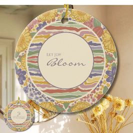 Ornamento De Cerâmica Personalized Floral Ornament - Let Joy Bloom