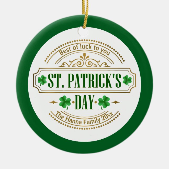 Ornamento De Cerâmica Personalized St. Patrick's Day I Luck of the Irish (Frente)