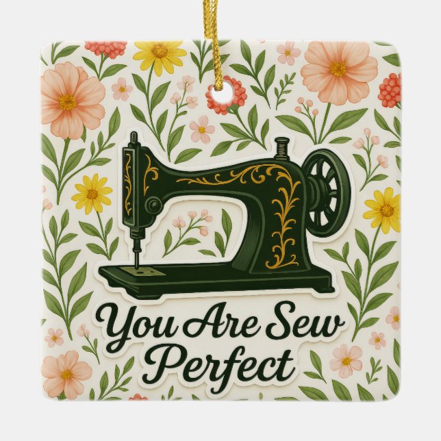 Ornamento De Cerâmica Personalized You Are Sew Perfect sewing machine  (Frente)