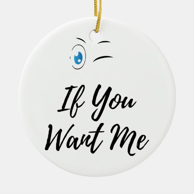 Ornamento De Cerâmica Piscar se você quer eu funny masculino  (Frente)