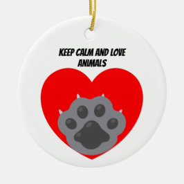 Ornamento De Cerâmica Playera keep calm and love animals phrase