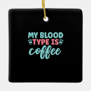 Ornamento De Cerâmica Presente de Enfermeira   Meu Tipo De Sangue É Café