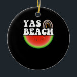 Ornamento De Cerâmica Presente de Praia de Verão de Melancia Yas Beach<br><div class="desc">1</div>