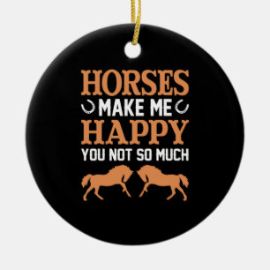 Ornamento De Cerâmica Presente Equestre Cavalos fazem-me feliz