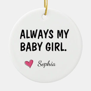 Ornamento De Cerâmica Presente Personalizado de Filha Sempre Minha Menin