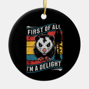 Ornamento De Cerâmica Primeiro de tudo, eu sou um delicioso gambá Possum