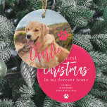 Ornamento De Cerâmica Primeiro Natal em casa Nome de Foto do Cachorro<br><div class="desc">Carregue sua foto favorita (preferencialmente quadrado),  insira seu texto,  e faça com que esses modernos modernos modernos adicionem seu nome de animal rosa,  um presente de manutenção para lembrá-lo do seu primeiro Natal com seu lindo cachorro!</div>
