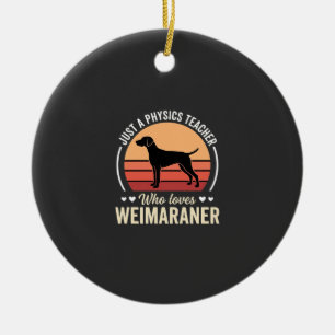 Ornamento De Cerâmica Professor de Física Amante do Cão Weimaraner