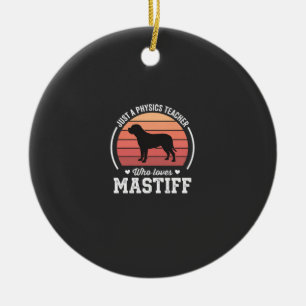 Ornamento De Cerâmica Professor de Física Mastiff Amante de Cães
