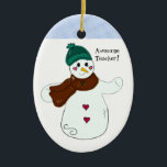 Ornamento De Cerâmica Professor Incrível Snowman<br><div class="desc">Um design bonitinho com um boneco de neve com um chapéu e cachecol. Diz "professor incrível"!</div>